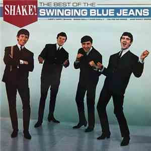 The Swinging Blue Jeans - Shake! The Best Of The Swinging Blue Jeans