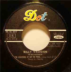 Billy Vaughn Et Son Orchestra - Im Leaving It Up To You