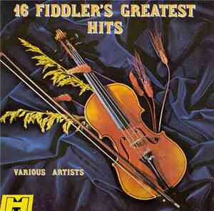 Various - 16 Fiddlers Greatest Hits