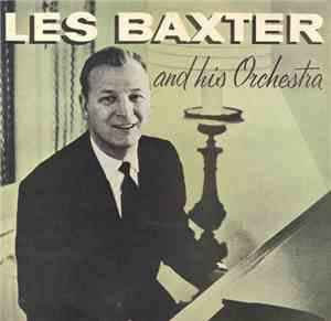 Les Baxter  His Orchestra - Les Baxter And His Orchestra