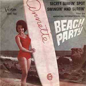 Annette  - Swingin And Surfin  Secret Surfin Spot (From The American Intern ...
